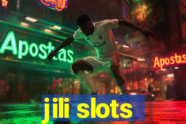 jili slots