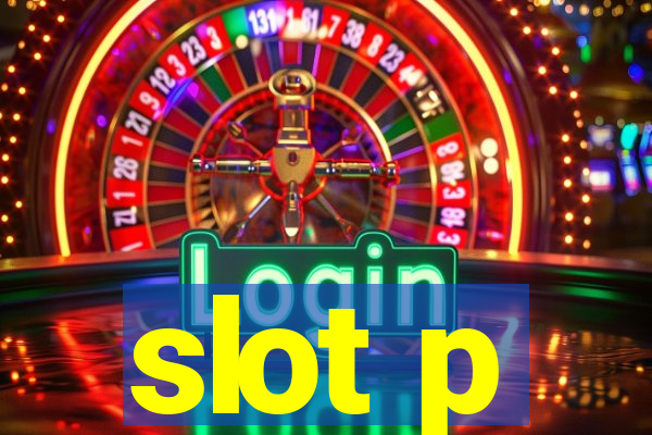 slot p