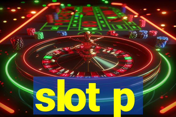 slot p