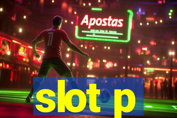 slot p