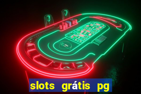 slots grátis pg soft slot demo