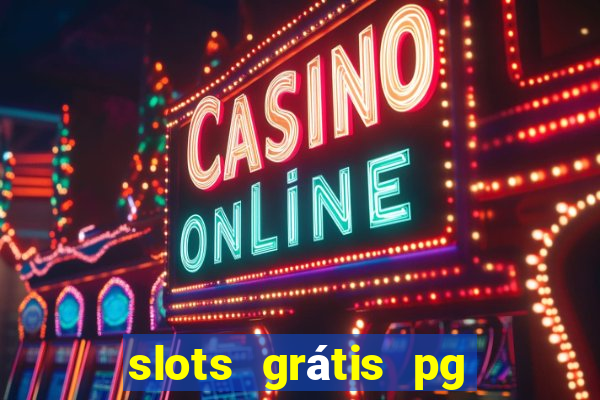 slots grátis pg soft slot demo