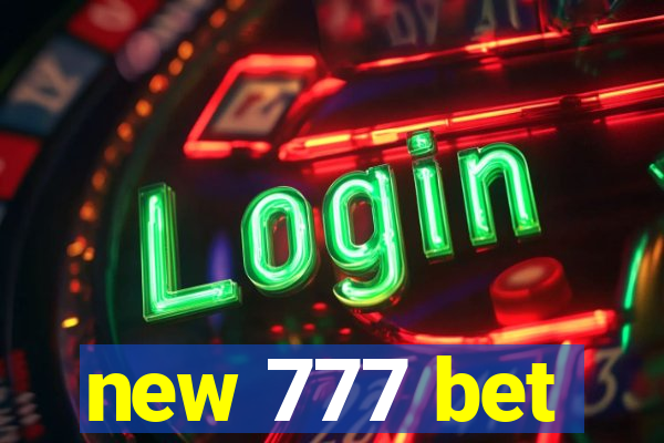 new 777 bet