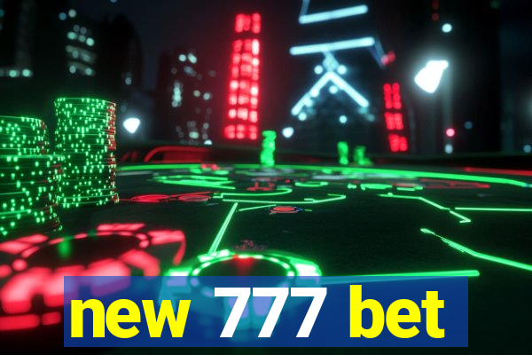 new 777 bet