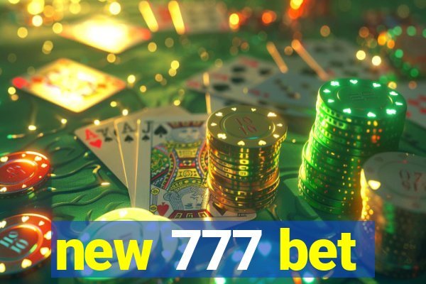 new 777 bet