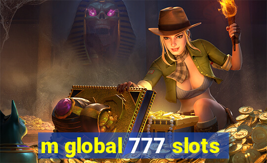 m global 777 slots