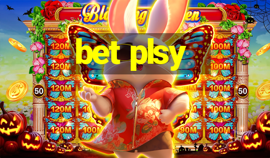 bet plsy