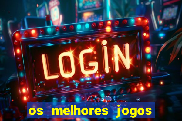 os melhores jogos que pagam dinheiro de verdade