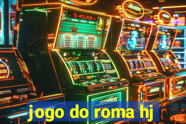 jogo do roma hj