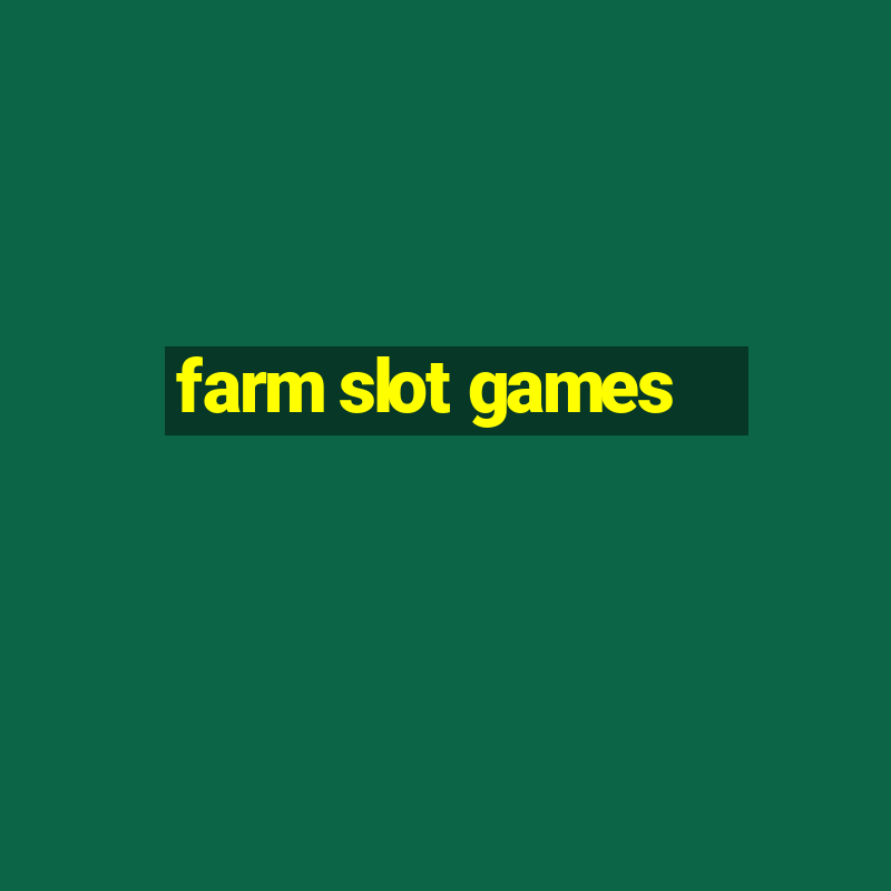 farm slot games