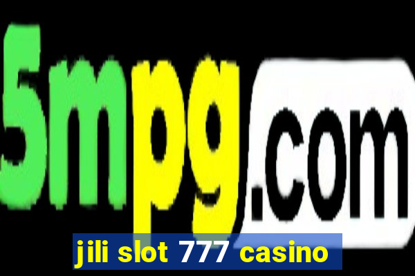 jili slot 777 casino