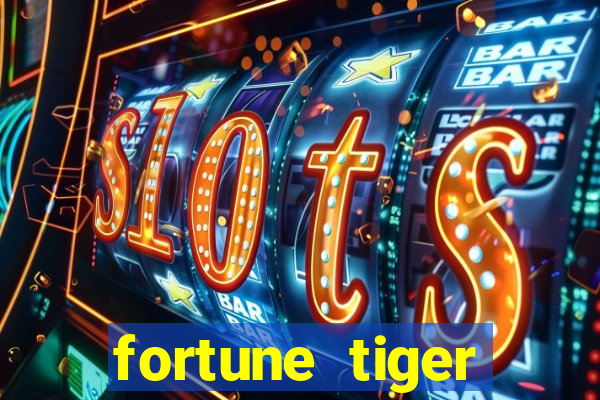 fortune tiger pagando no cadastro