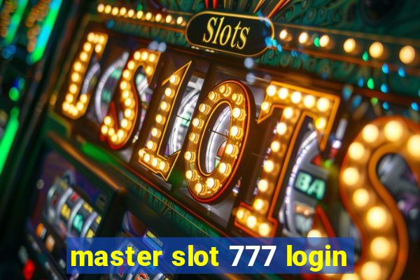 master slot 777 login