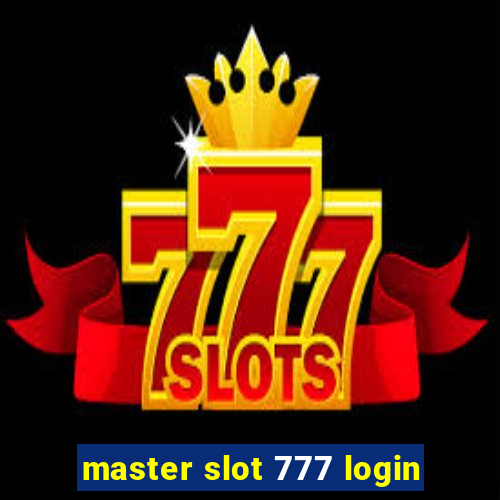 master slot 777 login