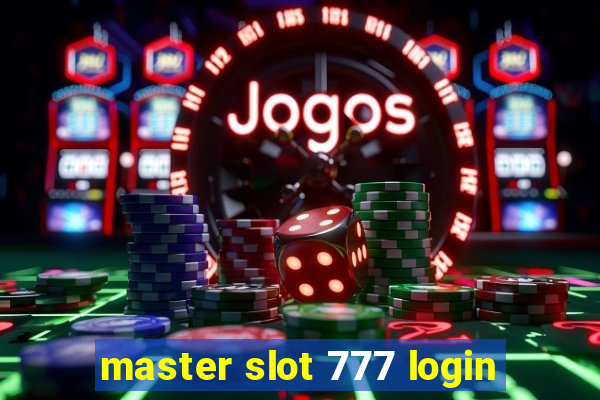 master slot 777 login