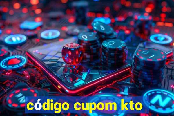 código cupom kto