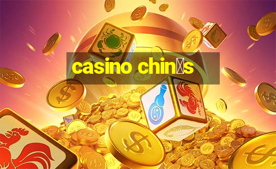 casino chin锚s