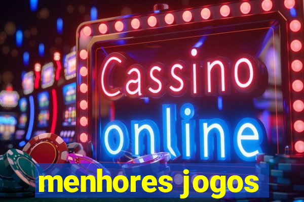 menhores jogos