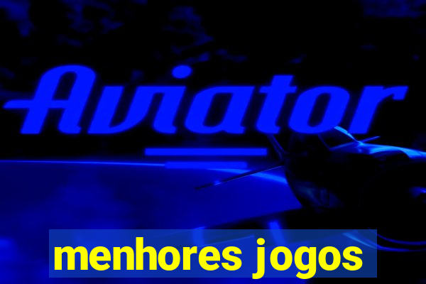 menhores jogos