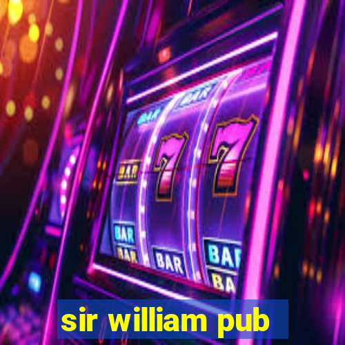 sir william pub