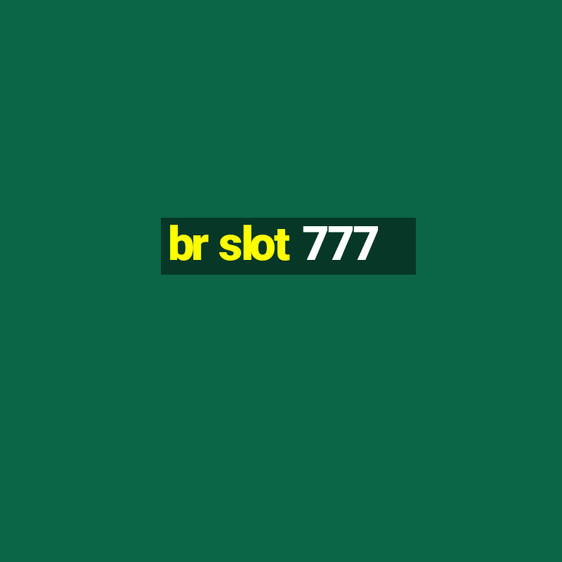 br slot 777