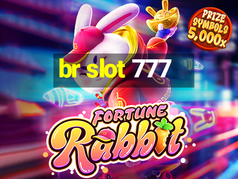 br slot 777