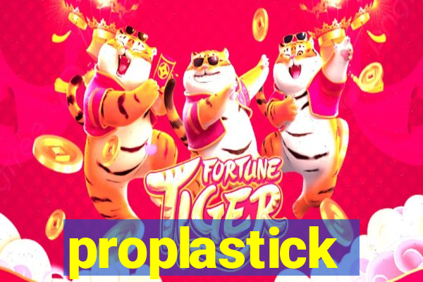 proplastick