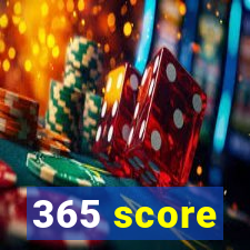 365 score