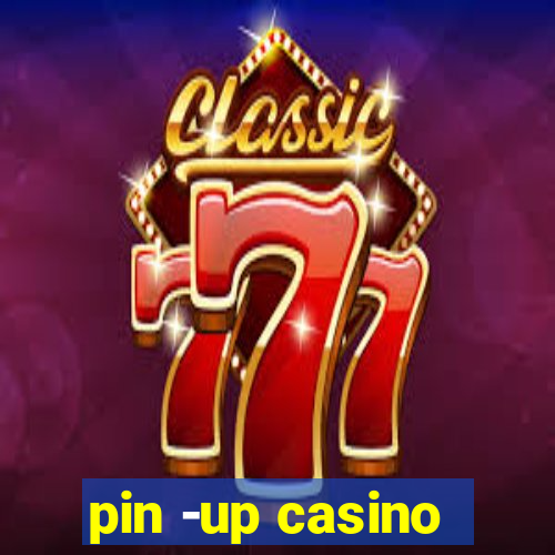 pin -up casino