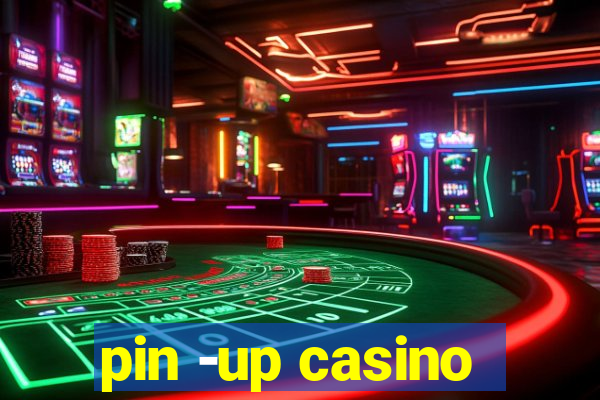 pin -up casino