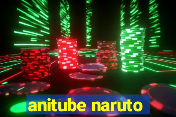 anitube naruto