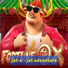 jet-x - jet adventure