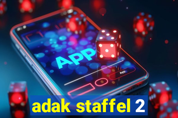 adak staffel 2