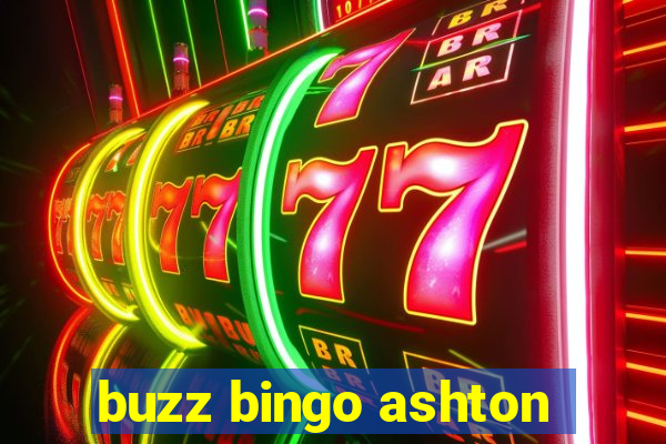 buzz bingo ashton