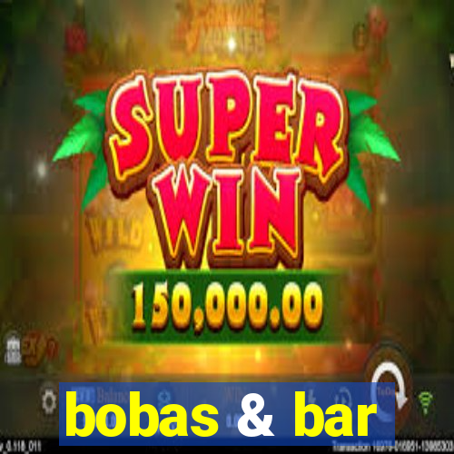 bobas & bar