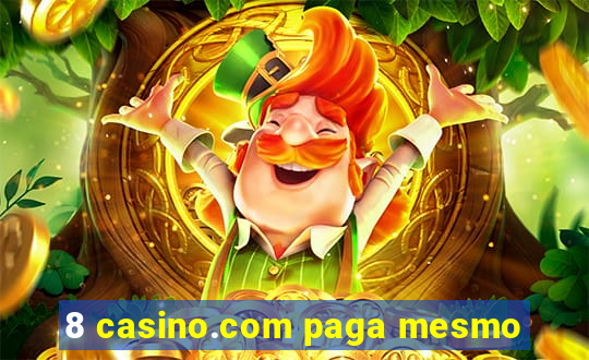 8 casino.com paga mesmo