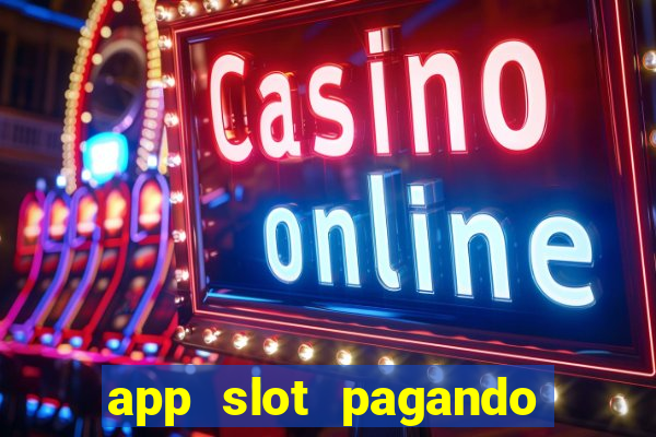 app slot pagando no cadastro