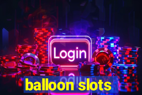 balloon slots