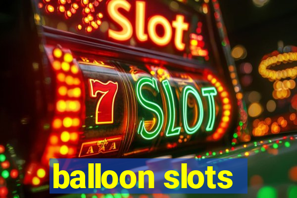 balloon slots