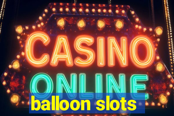 balloon slots