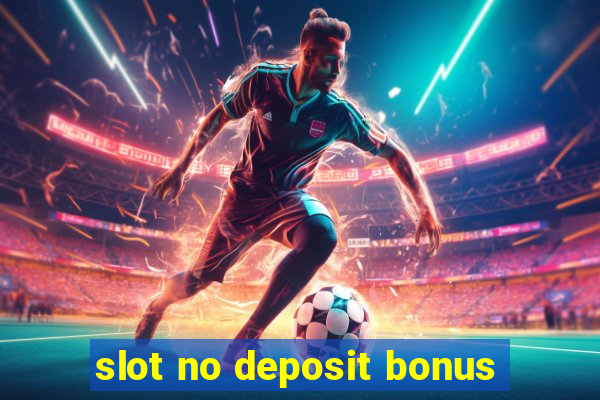 slot no deposit bonus