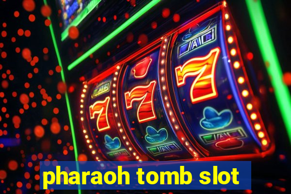 pharaoh tomb slot