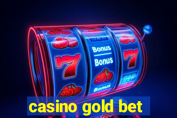 casino gold bet