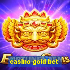 casino gold bet