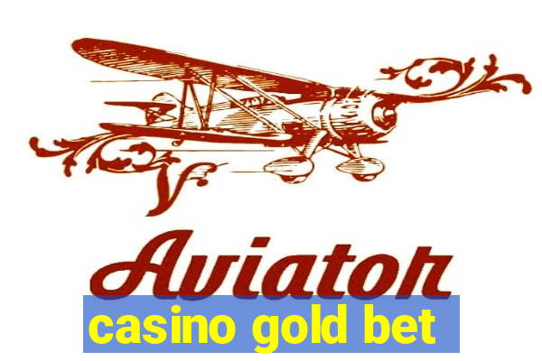 casino gold bet