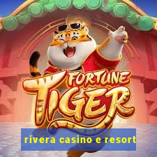 rivera casino e resort