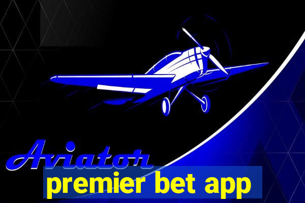 premier bet app