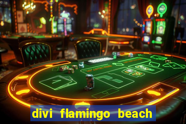 divi flamingo beach resort and casino