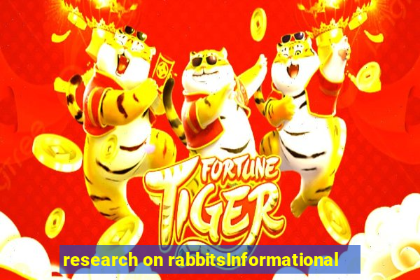 research on rabbitsInformational