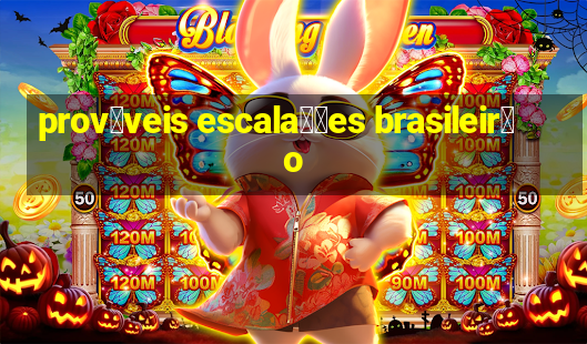 prov谩veis escala莽玫es brasileir茫o